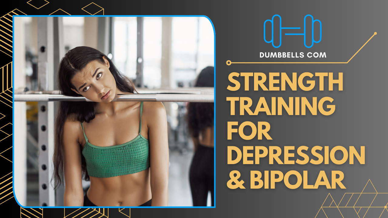 Strength Training for Depression & Bipolar