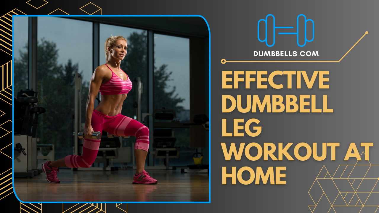 Effective Dumbbell Leg Workout at Home