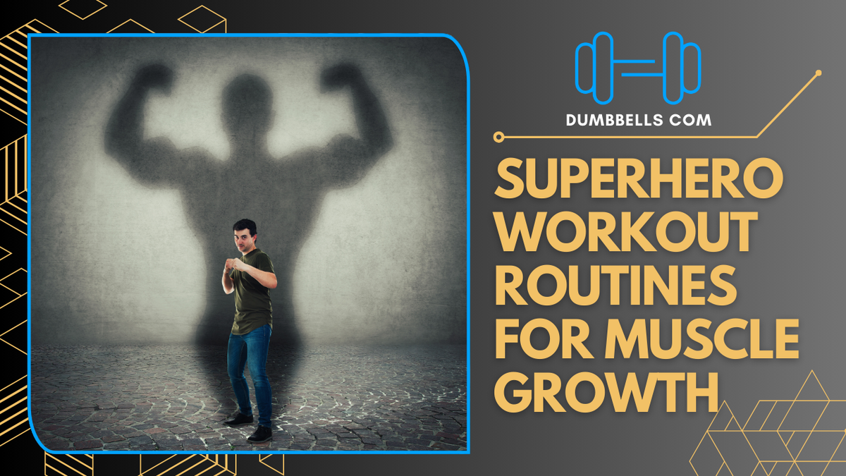 Superhero Workout Routines for Muscle Growth