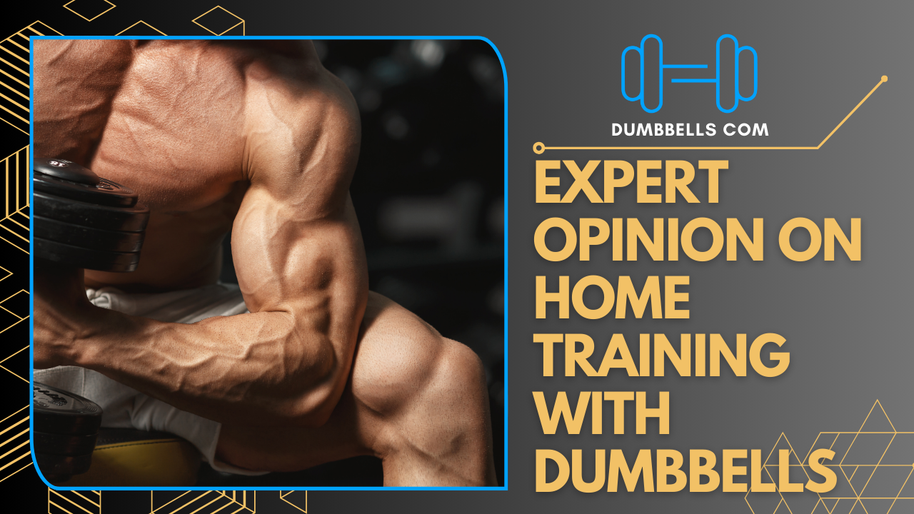 At Home Weight Training With Dumbbells: Expert Opinions