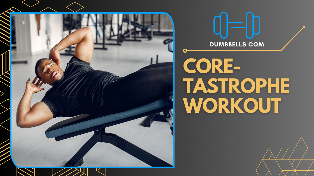 Core-tastrophe Workout