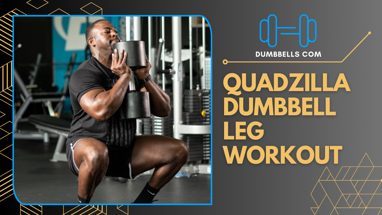 Quadzilla Dumbbell Leg Workout